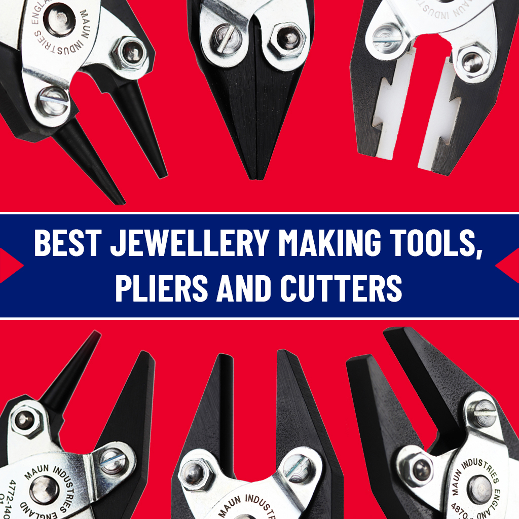 Best Jewellery Making Tools, Pliers & Cutters 2023 - Maun Industries Limited